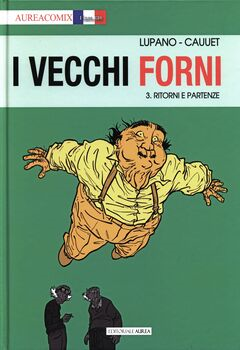 AureaComix Linea BD 77 - I Vecchi Forni 3. Ritorni e partenze (2022)