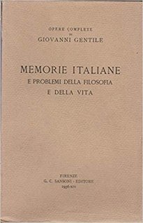 Giovanni Gentile - Memorie italiane e problemi di filosofia della vita (1936)