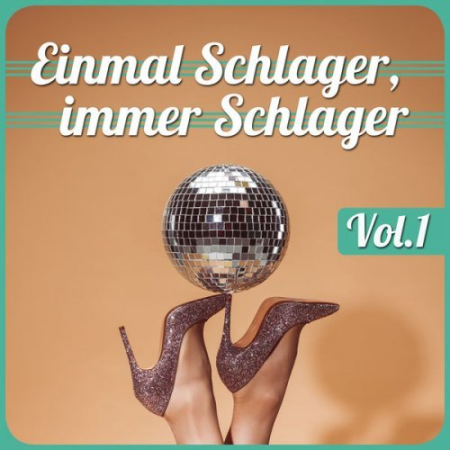 VA - Einmal Schlager, immer Schlager, Vol. 1 (2022)