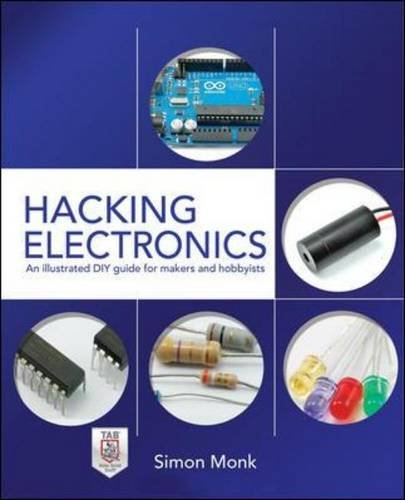 Hacking Electronics: An Illustrated DIY Guide for Makers and Hobbyists (True PDF) Hacking Electronics: An Illustrated DIY Guide for Makers and Hobbyists (True PDF)
