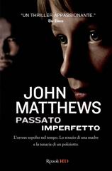 John Matthews – Passato imperfetto (2010)