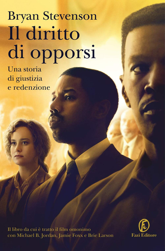 Bryan Stevenson - Il diritto di opporsi. Una storia di giustizia e redenzione (2020)