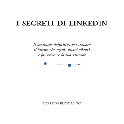 Roberto Buonanno - I segreti di LinkedIn (2024) (mp3 - 128 kbps)