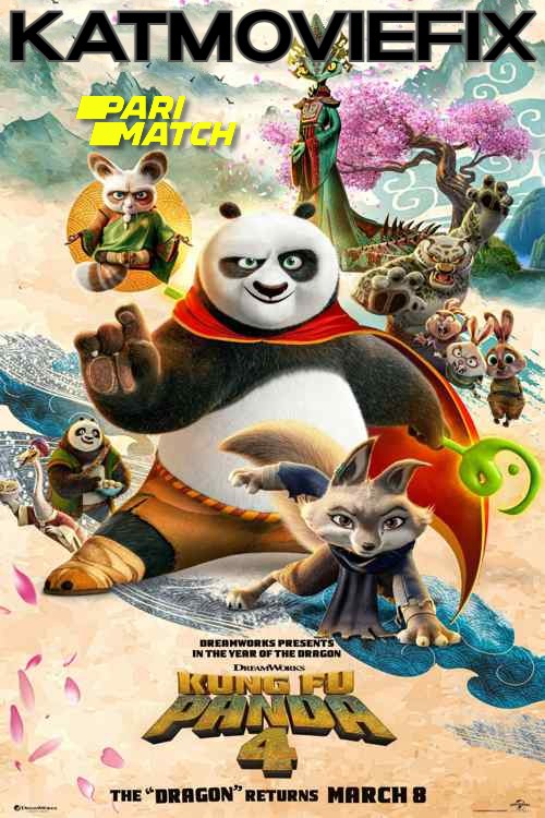 Kung Fu Panda 4 (2024) Full Movie in Hindi Dubbed [CAMRip1080p / 720p / 480p] – PariMatch