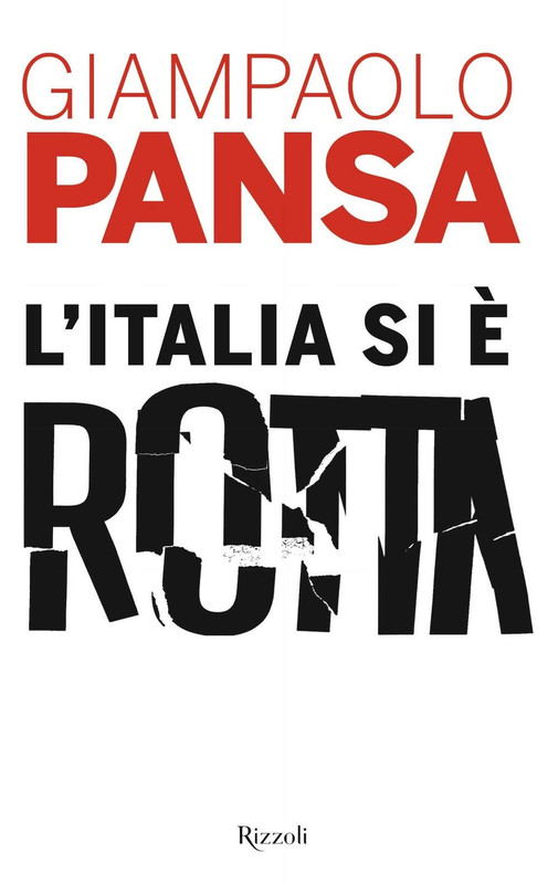 Giampaolo Pansa - L’Italia si è rotta (2020)