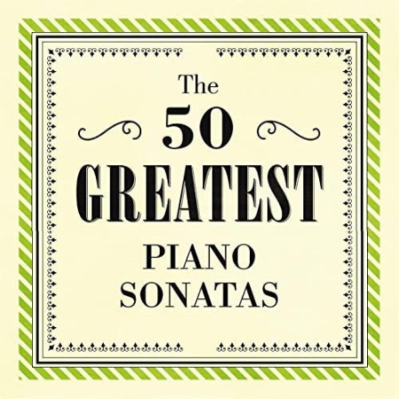 VA - The 50 Greatest Piano Sonatas (2021)