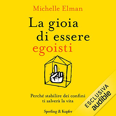 Michelle Elman - La gioia di essere egoisti (2022) (mp3 - 128 kbps)