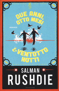 Salman Rushdie - Due anni, otto mesi e ventotto notti (2015)