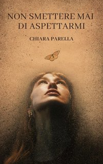 Chiara Parella - Non smettere mai di aspettarmi (2024)