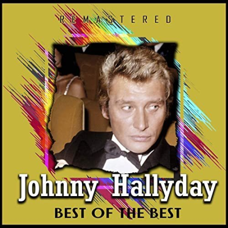 Johnny Hallyday - Best of the Best (Remastered) (2020) flac