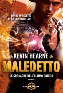 Kevin Hearne - Le cronache dell'ultimo druido 2. Maledetto (2019)