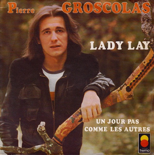Pierre Groscolas - Lady Lay (Vinyl, 7'') (1973) (Lossless + MP3) Pierre Groscolas - Lady Lay (Vinyl, 7'') (1973) (Lossless + MP3)