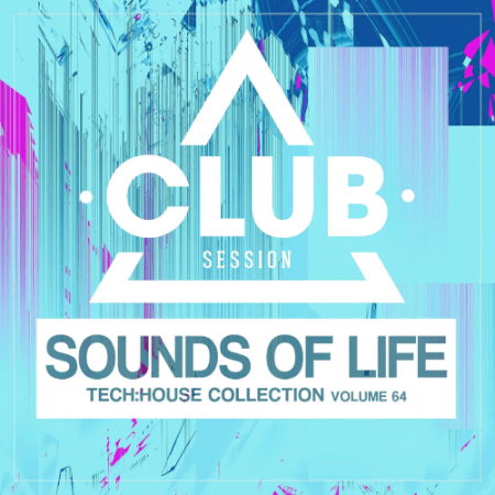 VA - Sounds of Life: Tech House Collection Vol.64 (2022)