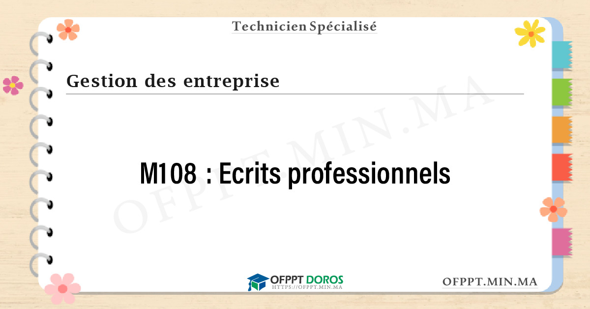 Sommaire détaillé du cours Ecrits professionnels M108 OFPPT - Structure du module