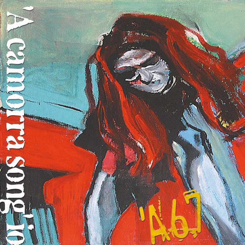 'A67 - 'A camorra song'io (2014) .Mp3 -320 Kbps
