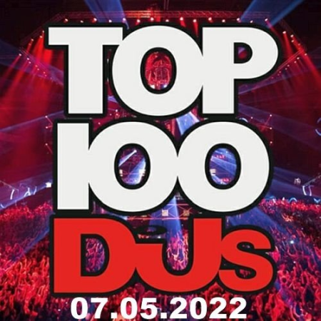 VA - Top 100 DJs Chart 07.05.2022