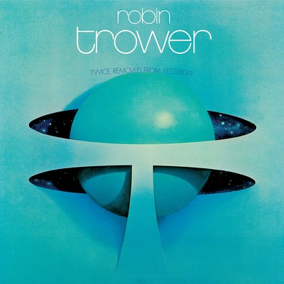 Robin Trower - Twice Removed From Yesterday (1973) [2023, 50th Anniversary Deluxe Edition, Remastered, CD-Quality + Hi-Res] [Official Digital Release]