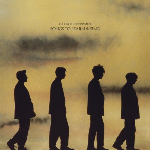 Echo & The Bunnymen - Songs to Learn & Sing (1985) (Reissue 2022) (Lossless, Hi-Res + MP3)