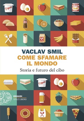 Vaclav Smil - Come sfamare il mondo (2025)
