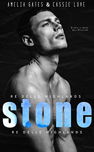 Amelia Gates - Stone: Re delle Highlands (2021)