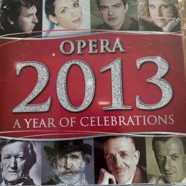 Various Artists : Opera 2013 : A Year of Celebrations : CD Cond. = VG