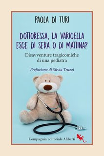 Paola Di Turi - Dottoressa, la varicella esce di sera o di mattina? (2024)