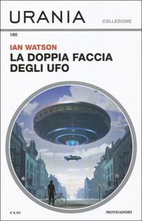 Ian Watson - La doppia faccia degli Ufo (2018)