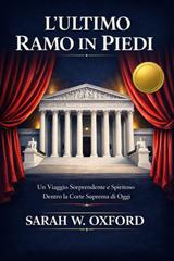 Sarah W. Oxford – L’ultimo ramo rimasto in piedi (2026)