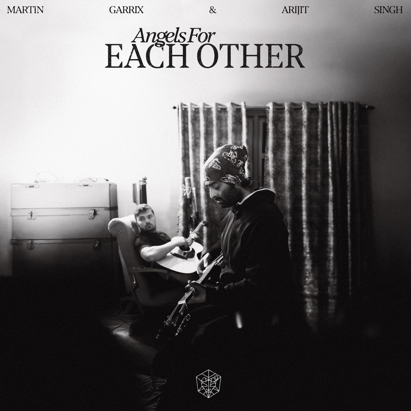 Martin Garrix; Arijit Singh - Angels For Each Other