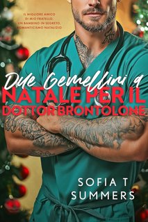 Sofia T Summers - Forbidden Temptations. Due Gemellini a Natale per il Dottor Brontolone (2024)