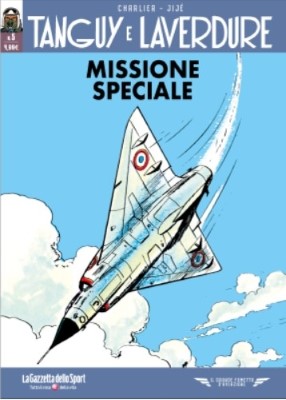 Il grande fumetto d'aviazione 35 - Tanguy e Laverdure 05, Missione speciale (RCS 2021-10-08)