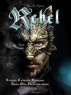 Danila Trapani - Rebel serie Vol. 1. Rebel (2019)