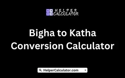 Bigha to Katha Conversion Calculator