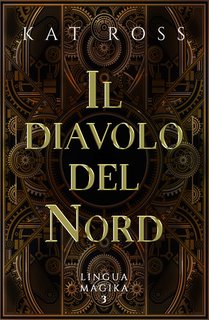 Kat Ross - Il diavolo del nord.  Lingua Magika eBook 3 (2024)