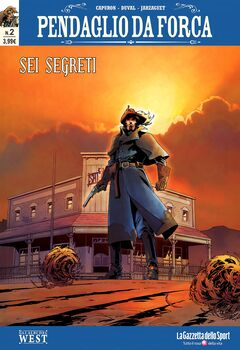 Gli albi del west 64 - Pendaglio da forca 2. Sei segreti (2018)