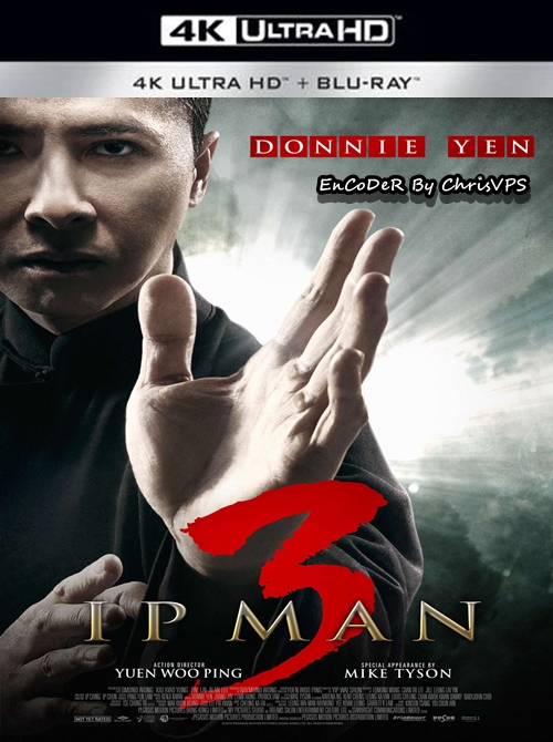 Ip Man 3 (2015) MULTI.HDR.2160p.AI.60Fps.BluRay.TrueHD.Atmos.DTS.HD.MA.AC3-ChrisVPS / LEKTOR i NAPISY