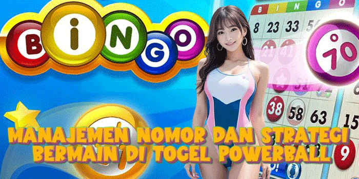 Manajemen Nomor Dan Strategi Bermain Di Togel Powerball