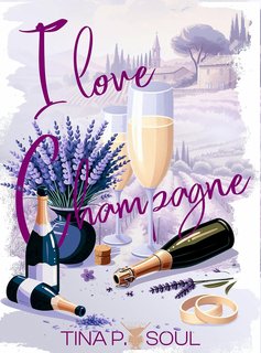 Tina P. Soul  - I love Champagne (2024)