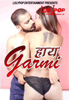 18+ Haye Garami (2021) Lolypop Hindi Short Film 720p HDRip 250MB Download