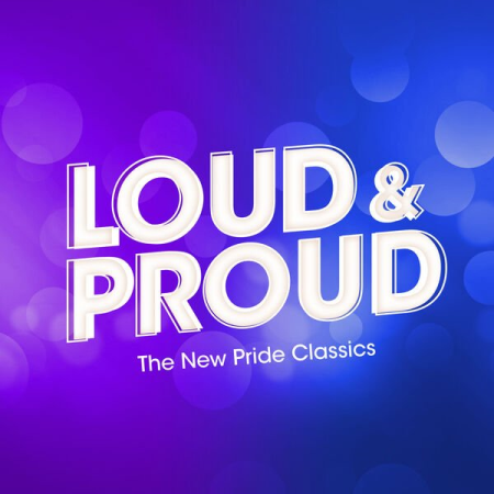 8b3794bb d1b4 49ef b193 c2d0b97657ff - VA - LOUD & PROUD The New Pride Classics (2023)