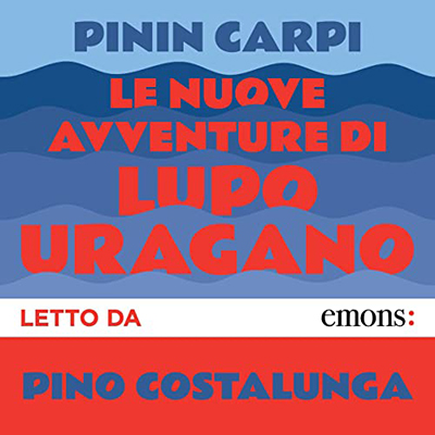 Pinin Carpi - Nuove avventure di Lupo Uragano (2022) (mp3 - 128 kbps)