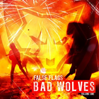 Bad Wolves - False Flags, Volume One (2018).mp3 - 320 Kbps
