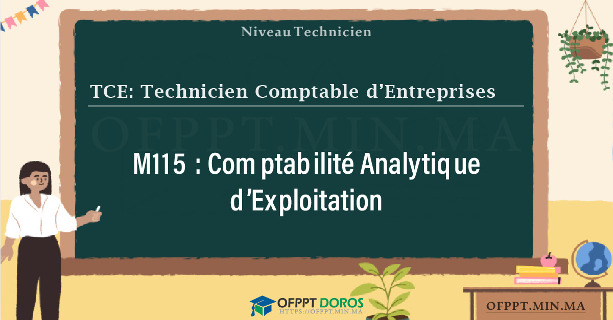 Sommaire détaillé du cours Comptabilité Analytique d’Exploitation M115 OFPPT - Structure du module