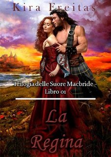 Kira Freitas - Trilogia delle sorelle MacBride Vol. 1. La Regina (2018)
