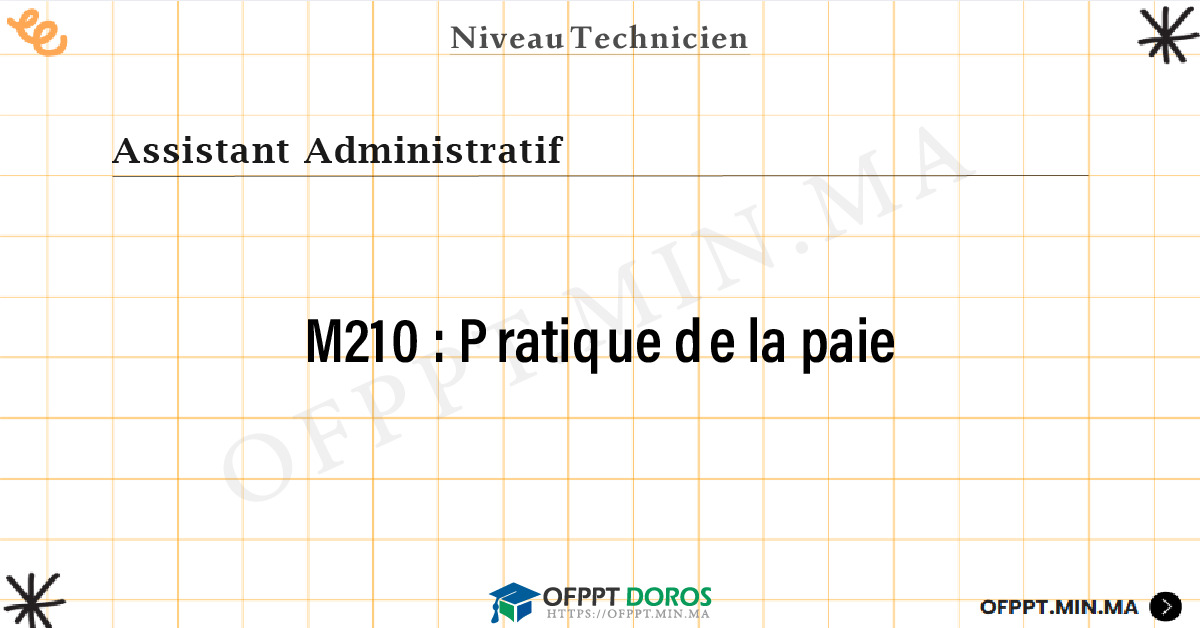 Sommaire détaillé du cours Pratique de la paie M210 OFPPT - Structure du module