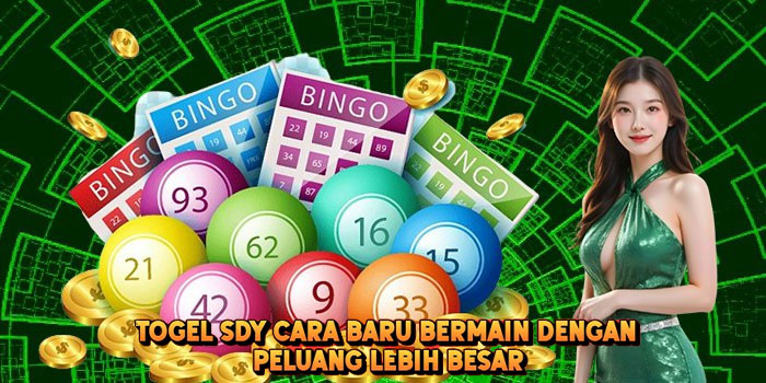 Togel SDY Cara Baru Bermain Dengan Peluang Lebih Besar