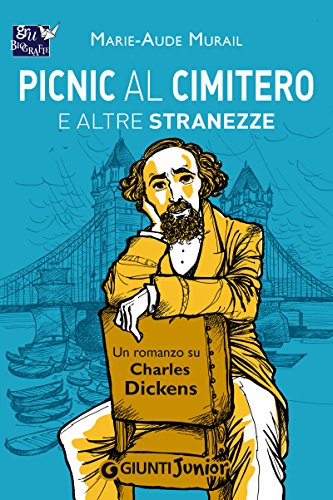 Marie-Aude Murail – Picnic al cimitero e altre stranezze. Un romanzo su Charles Dickens (2015)