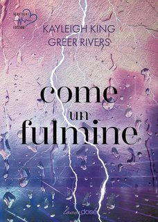 Kayleigh King & Greer Rivers - Come un fulmine (2024)