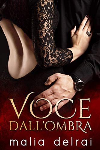 Malia Delrai – Voce dall’ombra  Vol. 1 (2015)