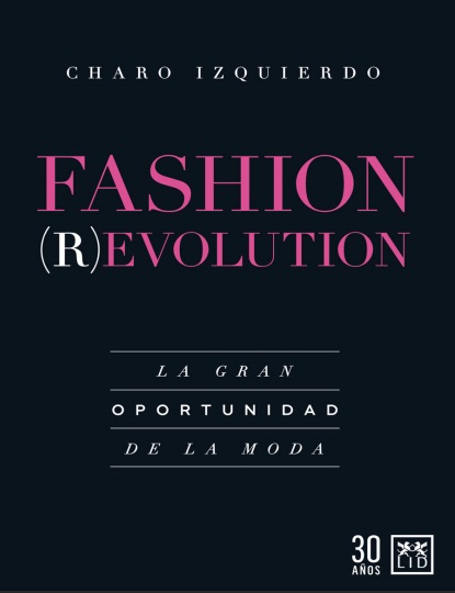 Fashion Revolution: La gran oportunidad de la moda - Charo Izquierdo (PDF + Epub) [VS]